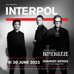 Interpol - Slow Hands - Trinity College; Dublin 30th June 2023 [johnky MASTER]