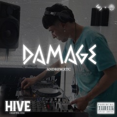 DAMAGE - ANDREW.XTC 🔱 HIVE: Chapter One 🔱