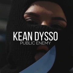 KEAN DYSSO - Public Enemy