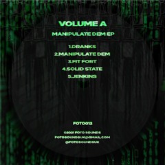 Volume A - Manipulate Dem EP - FOTO012 Showreel