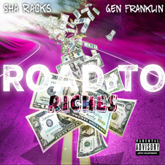 Road To Riches (feat. Sha Racks)