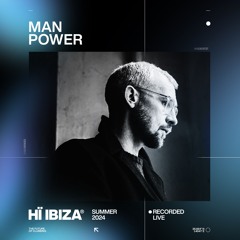 Man Power - Recorded Live at Hï Ibiza 2024