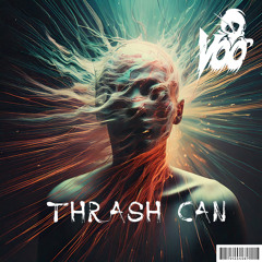 Thrash Can