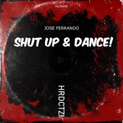 Jose Ferrando - Shut Up & Dance! EP