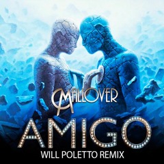 Mallover - A.M.I.G.O (Will Poletto Remix)