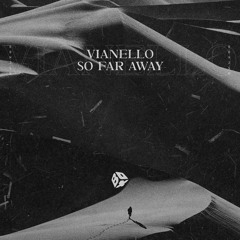 Vianello - So Far Away