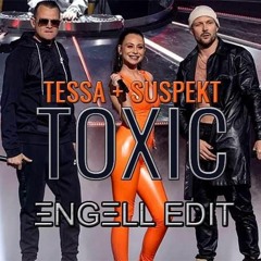 Tessa + Suspekt - Toxic (Dirty ΞNGΞLL Edit)