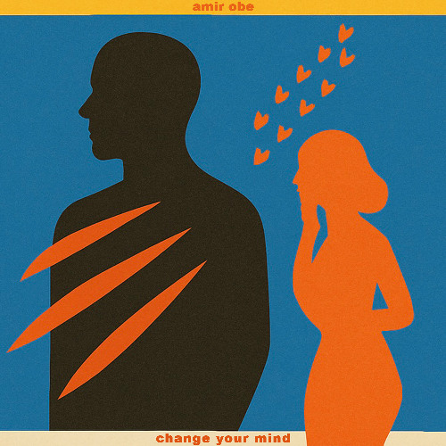 Amir Obe - CHANGE YOUR MIND