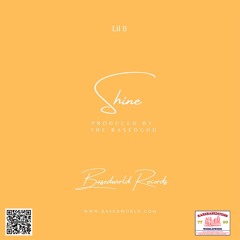 Lil B - Shine [ Produced By " The BasedGod " ]