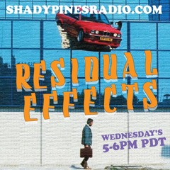 Residual Effects Episode 94 - 03.08.23