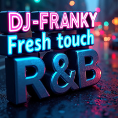 Fresh Touch R&B Part.4