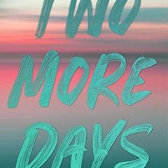 [Access] PDF 📒 Two More Days by  Colleen Hoover,Aileen Erin,Alessandra  Torre,Chanda