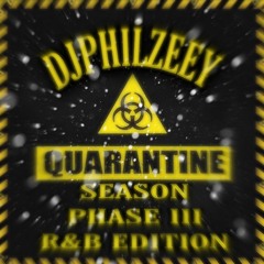 Quarantine Season Phase III (R&B Edition)