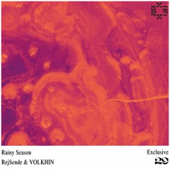 RejSende & VOLKHIN - Rainy Season