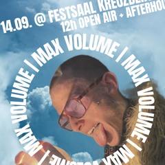 Bis Gleich! Berlin presents MAX VOLUME @ Festsaal Kreuzberg