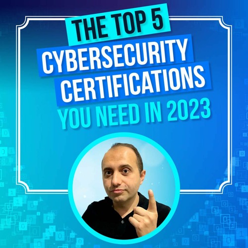 Stream episode 01 The Top 5 Cybersecurity Certifications You Need in ...
