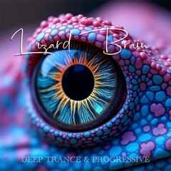 Lizard Brain - Progressive House & Deep Trance
