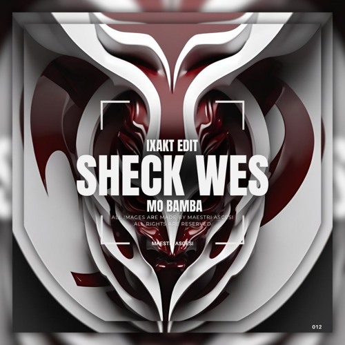 [FREE DL] MO BAMBA - SHECK WES (IXAKT EDIT)