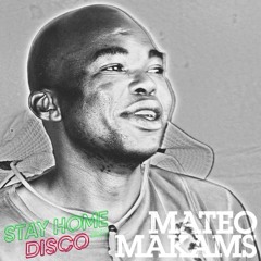 #StayHomeDisco - Mateo Makams April 2020 Mix