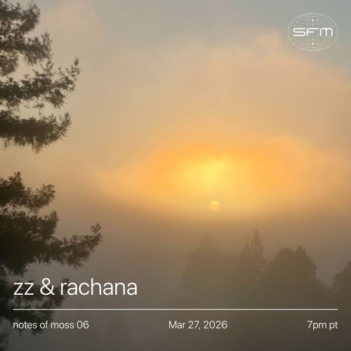 notes of moss 06: Rachana, zz