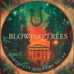 Blowing Trees (Free Download)