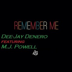 Remember Me Featuring MJ Powell
