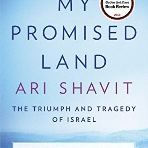 My Promised Land: The Triumph and Tragedy of Israel