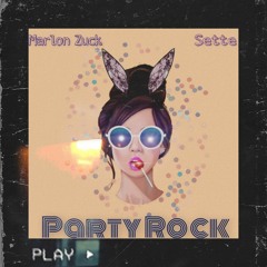 Marlon Zuck, Sette - Party Rock Anthem (Remix)