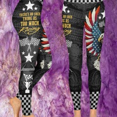 There's No Such Thing As Too Much Racing Eagle Leggings