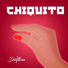 Srta. Dayana - Chiquito (Prod by ANARKIOLOGO & ADRIANO DJ)