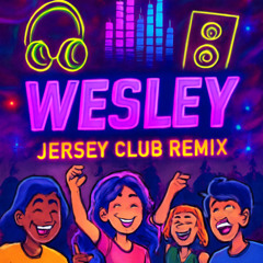 Wesley - Jersey Club RMX Test $1