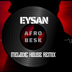 Eyşan (Afrobesk Remix) | Toygar Işıklı x Afrobesk