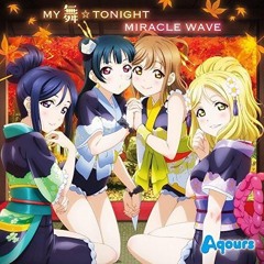 Aqours - MY舞☆TONIGHT (R.silkey's Hardcore Remix 2017)[Yumikaka Chan Remaster 2022]<5h4ru Flip 2k25>