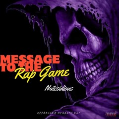 Natesidious NNN$ Message to the rap game