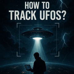 How Scientists Search for UFOs — Can We Outsmart What’s Already Watching Us?