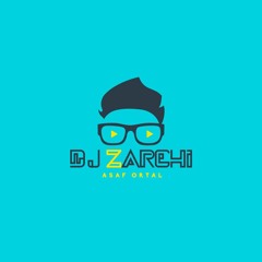 DJ ZARCHI ASAF ORTAL & MENI HERMAN 2025