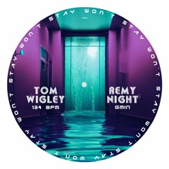 Tom Wigley & Remy Night - Won't Stay