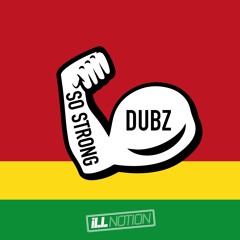 Dubz - So Strong (Free Download)