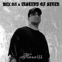 RARE 111 - MIX 015 - INSTEAD OF SEVEN