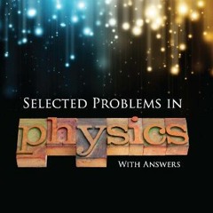 [VIEW] 📥 Selected Problems in Physics with Answers (Dover Books on Physics) by  M.P.