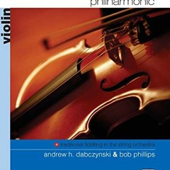 [Read] PDF 📗 Fiddlers Philharmonic: Violin (Philharmonic Series) by  Andrew H. Dabcz