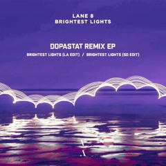 Lane 8 - Brightest Lights (Dopastat SD Edit)