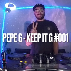 Pepe G - Keep It G #001