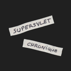 Supersvelt - Chronique