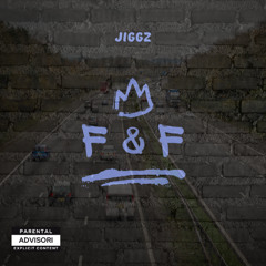 F & F - JIGGZ - EXCLUSIVE - Mixed and mastered @ LCamz Studio