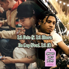 Lil Pete x Lil Maru - No Cap (Prod. Lil O) [Smoove Ones Remix]