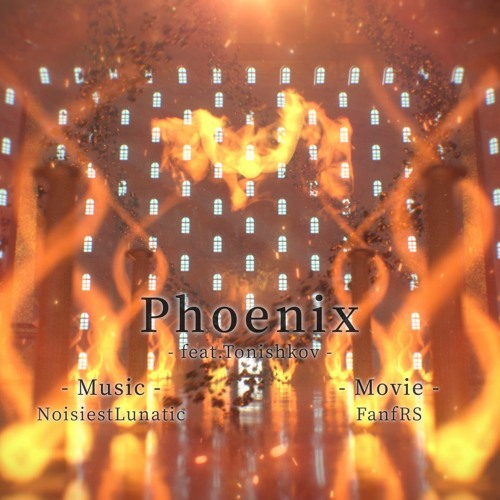 【無名戦17】Phoenix (ft.Tonishkov)