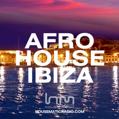 Housematic Afro House Ibiza Mix 2024