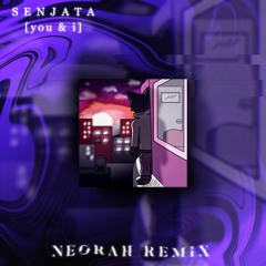 Senjata - You & I (Neorah Remix)