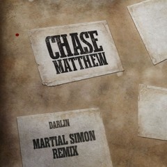 Darlin - Chase Matthew (Martial Simon Remix) Filtered